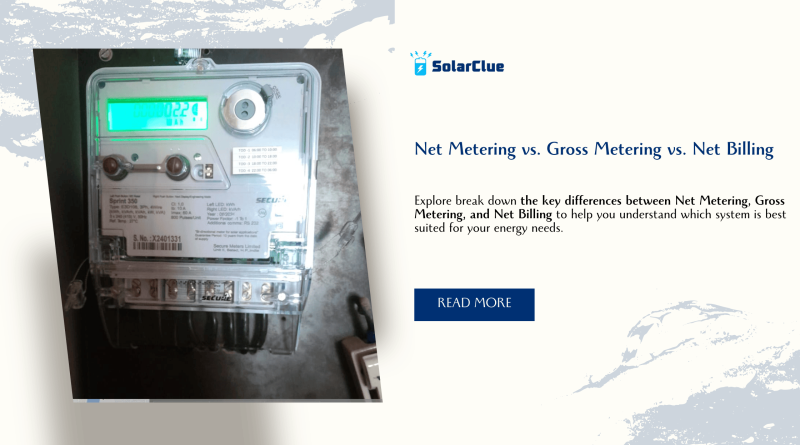 Net Metering vs. Gross Metering vs. Net Billing