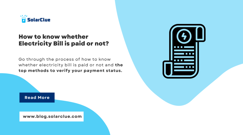 How to know whether Electricity Bill is paid or not.