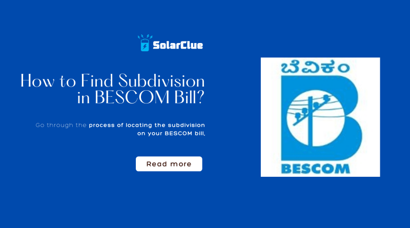 How to Find Subdivision in BESCOM Bill?