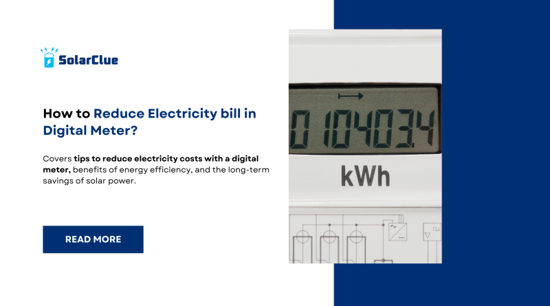 How to Reduce Electricity Bill in Digital Meter