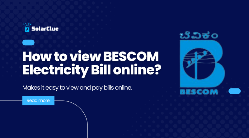 How to view BESCOM Electricity Bill online?