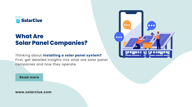 What are Solar Panel Companies?