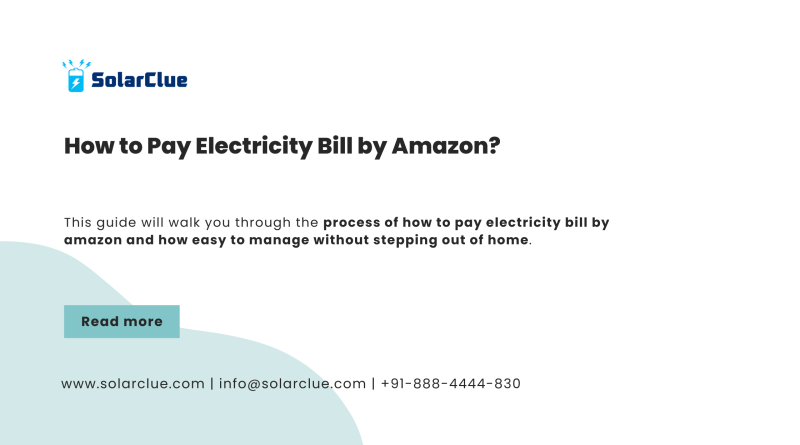 How to Pay Electricity Bill by Amazon?