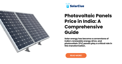 Photovoltaic Panels Price in India A Comprehensive Guide