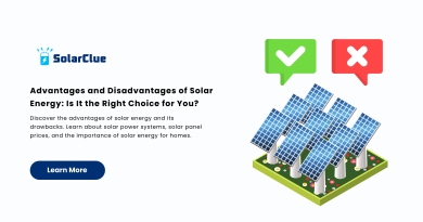 Advantages and Disadvantages of Solar Energy Is It the Right Choice for You