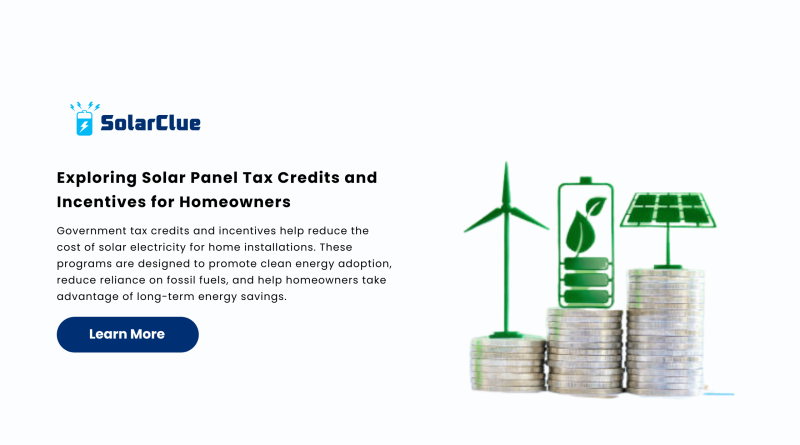 Exploring Solar Panel Tax Credits and Incentives for Homeowners