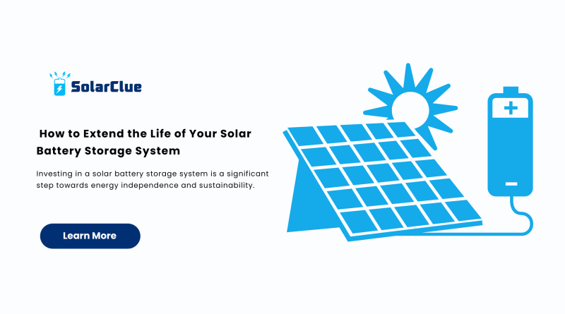 _How to Extend the Life of Your Solar Battery Storage System