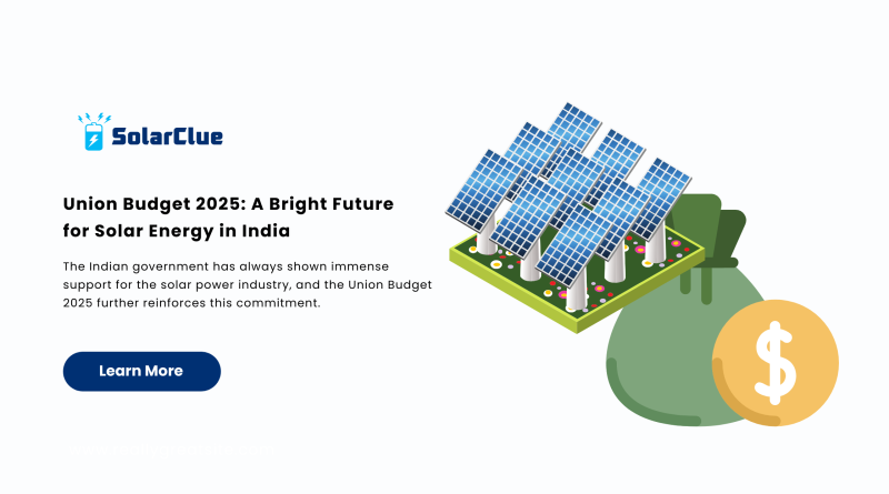 Impact of Union Budget on Solar Energy Growth