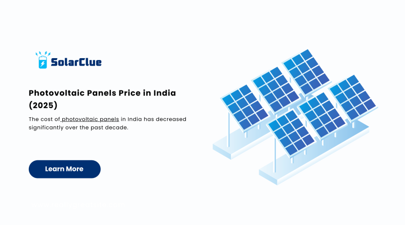 Photovoltaic Panels Price in India (2025)