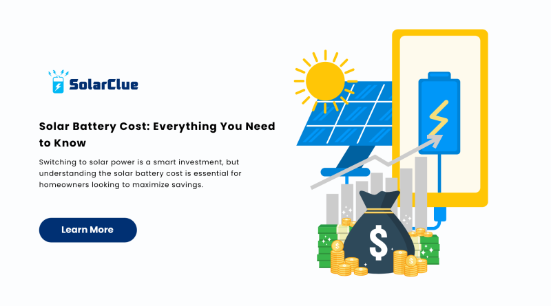 Solar Battery Cost Everything You Need to Know