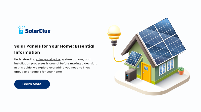 Solar Panels for Your Home Essential Information