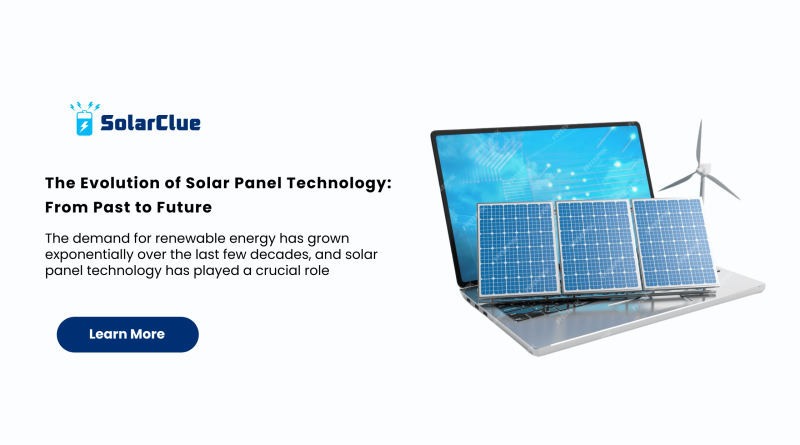 The Evolution of Solar Panel Technology From Past to Future