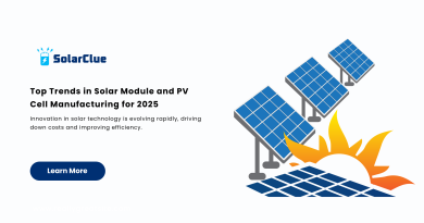 Top Trends in Solar Module and PV Cell Manufacturing for 2025