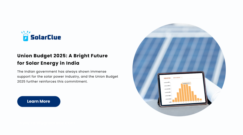 Solar Energy and the Union Budget 2025: An Overview