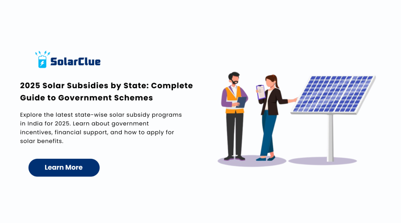 2025 Solar Subsidies by State Complete Guide to Government Schemes