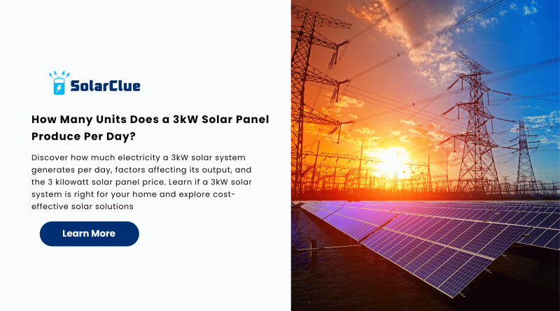 How Many Units Does a 3kW Solar Panel Produce Per Day