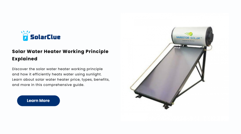 Solar Water Heater Working Principle Explained