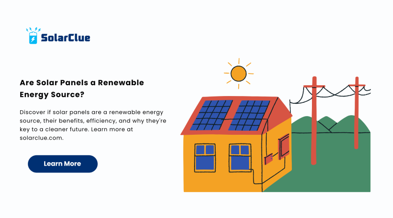 Are Solar Panels a Renewable Energy Source