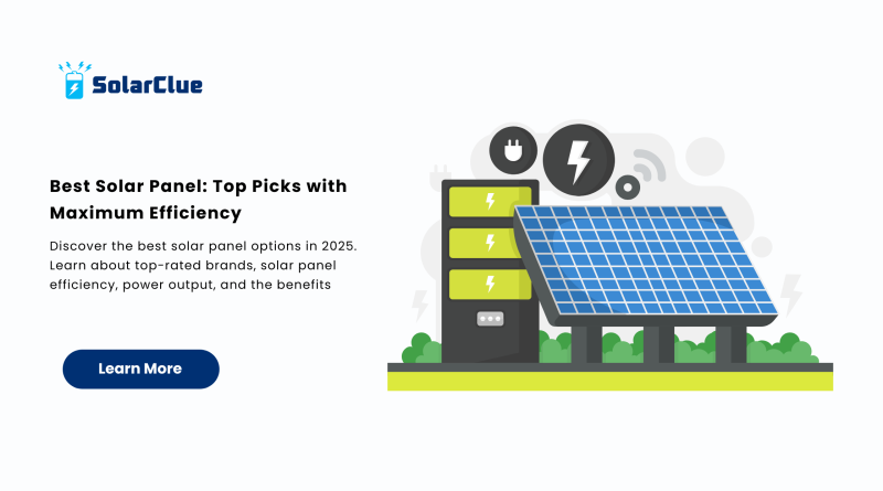 Best Solar Panel Top Picks with Maximum Efficiency
