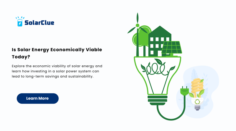 Is Solar Energy Economically Viable Today