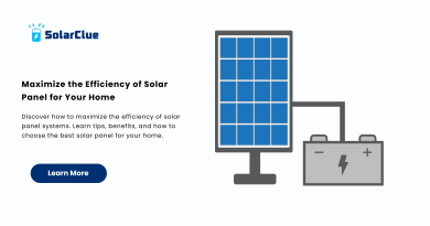 Maximize the Efficiency of Solar Panel for Your Home