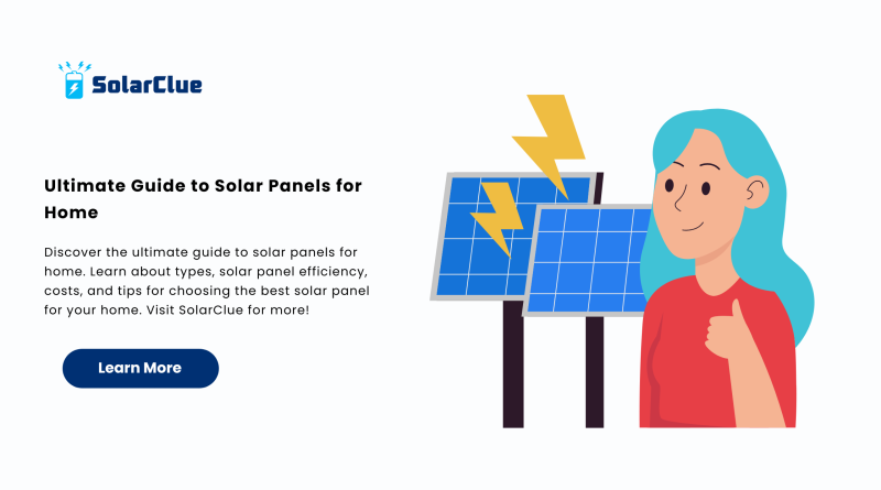 Ultimate Guide to Solar Panels for Home