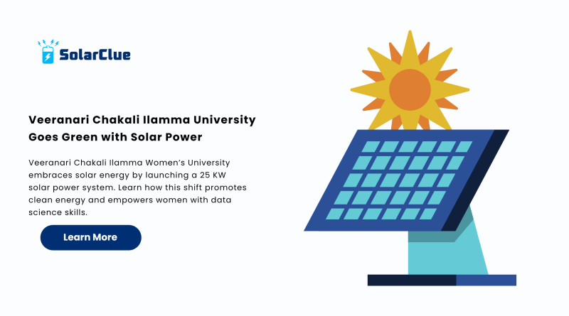 Veeranari Chakali Ilamma University Goes Green with Solar Power