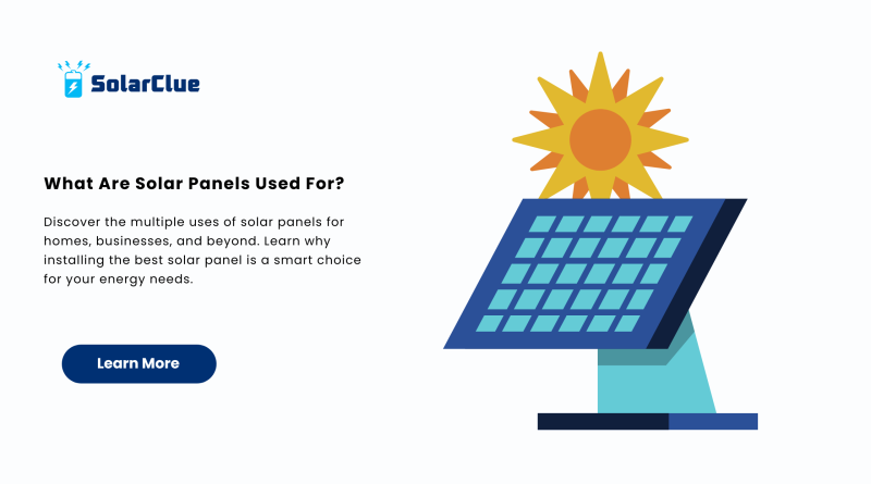 What Are Solar Panels Used For?
