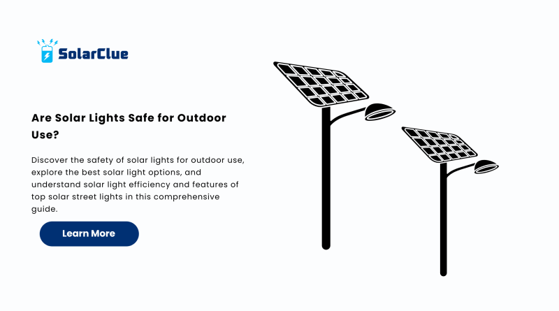 Are Solar Lights Safe for Outdoor Use