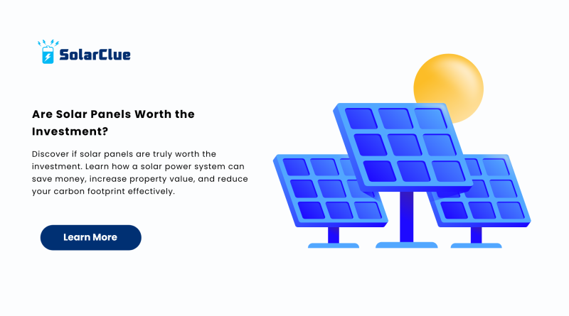 Are Solar Panels Worth the Investment