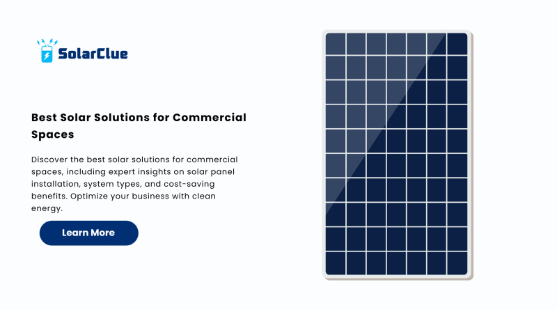 Best Solar Solutions for Commercial Spaces