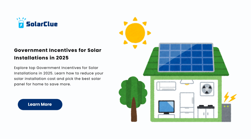 Government Incentives for Solar Installations in 2025