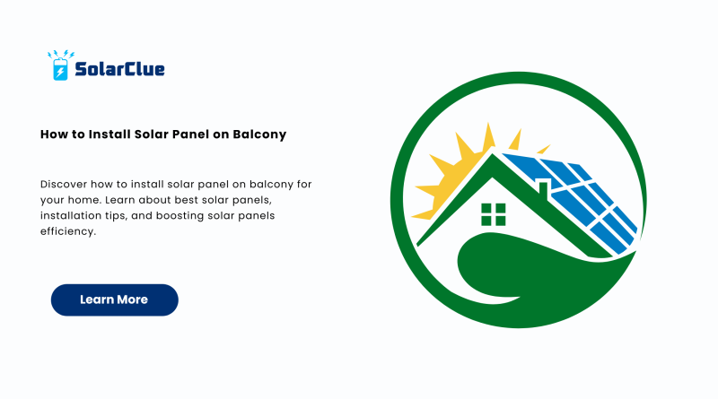 How to Install Solar Panel on Balcony