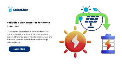 Reliable Solar Batteries for Home Inverters