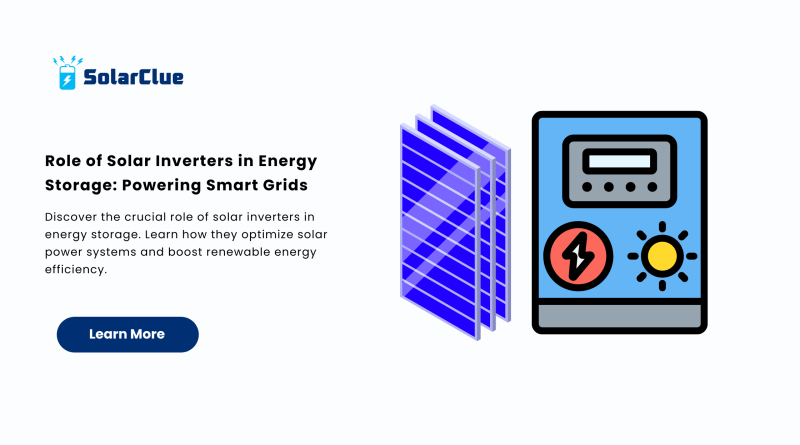Role of Solar Inverters in Energy Storage Powering Smart Grids...