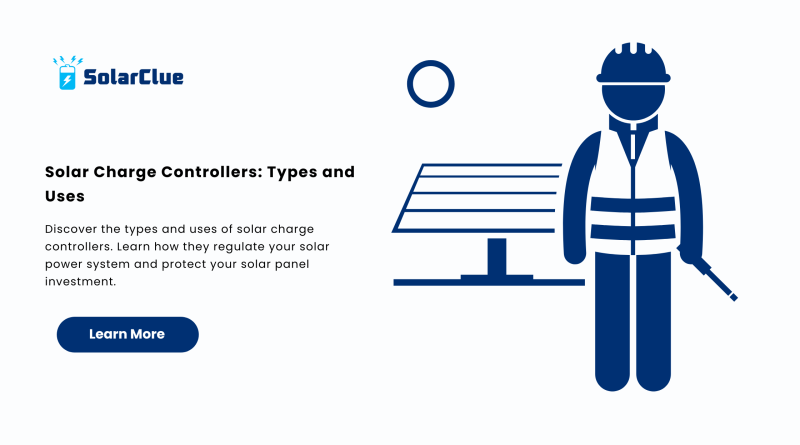 Solar Charge Controllers Types and Uses