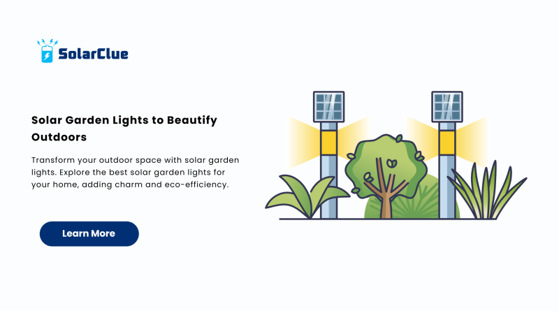Solar Garden Lights to Beautify Outdoors