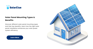 Solar Panel Mounting Types & Benefits