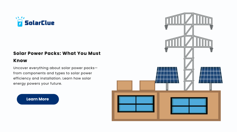 Solar Power Packs What You Must Know