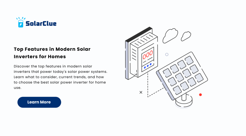 Top Features in Modern Solar Inverters for Homes....