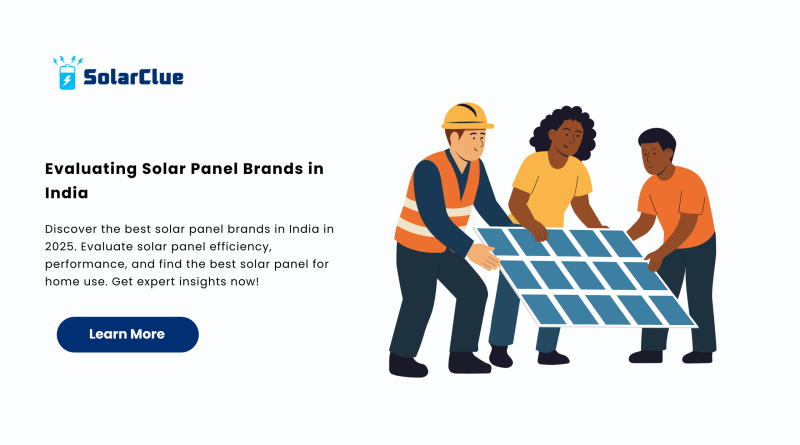 Evaluating Solar Panel Brands in India