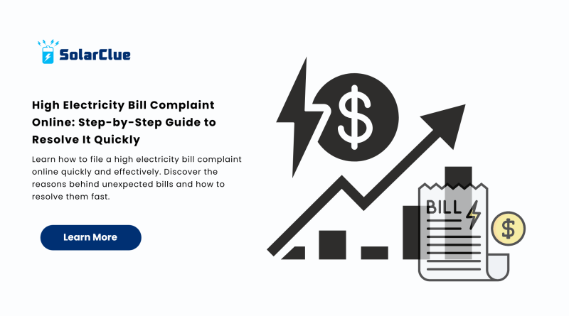 High Electricity Bill Complaint Online Step-by-Step Guide to Resolve It Quickly