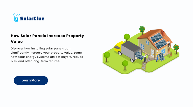 How Solar Panels Increase Property Value
