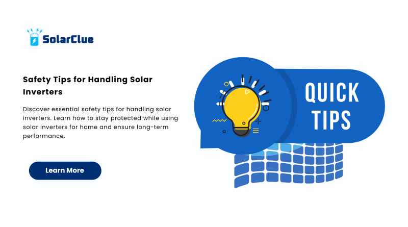 Safety Tips for Handling Solar Inverters
