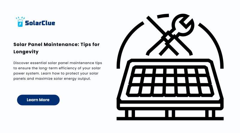Solar Panel Maintenance Tips for Longevity
