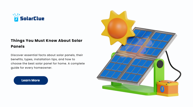 Things You Must Know About Solar Panels