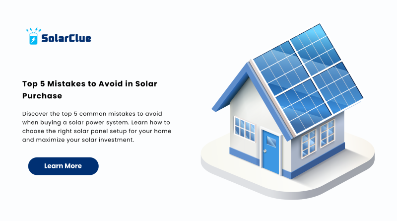 Top 5 Mistakes to Avoid in Solar Purchase