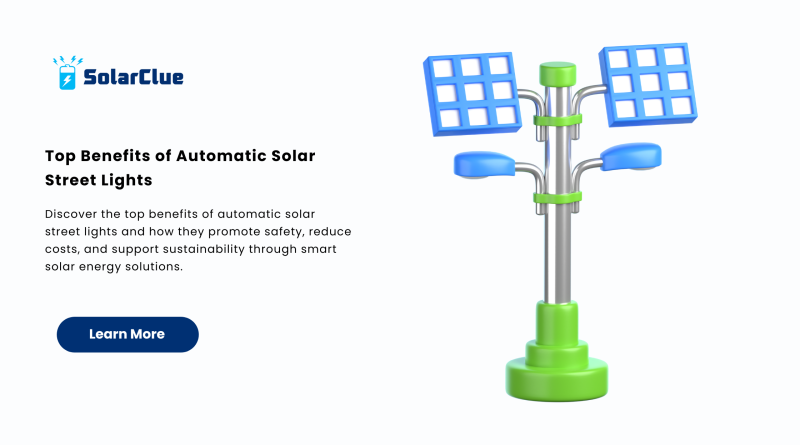 Top Benefits of Automatic Solar Street Lights