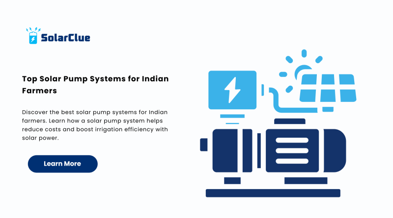Top Solar Pump Systems for Indian Farmers