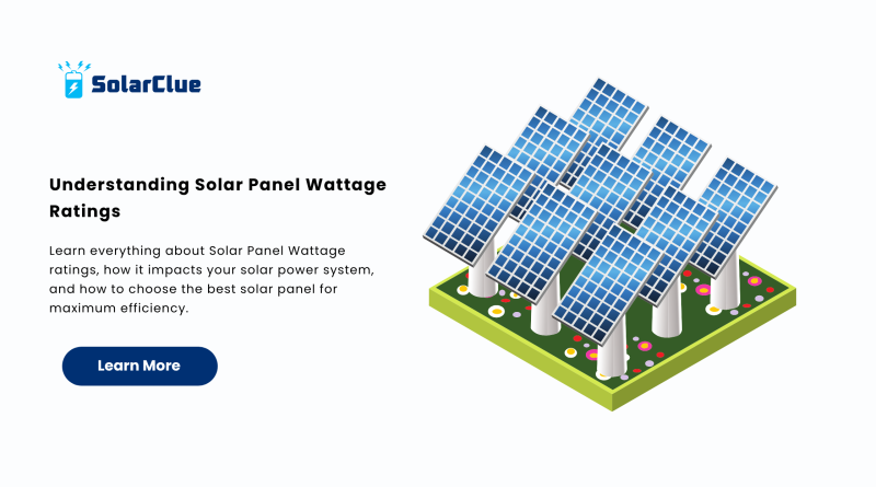 Understanding Solar Panel Wattage Ratings